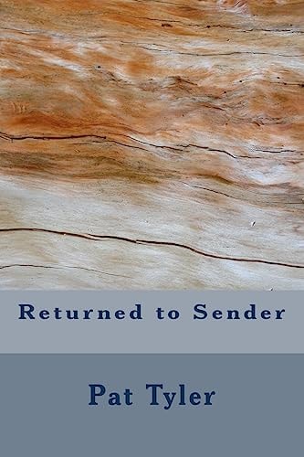 Returned to Sender An Anthology of Personal Letters: 1968 - 2006