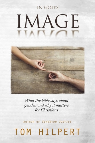 In God's Image What the Bible Says about Gender, and Why It Matters for Christians
