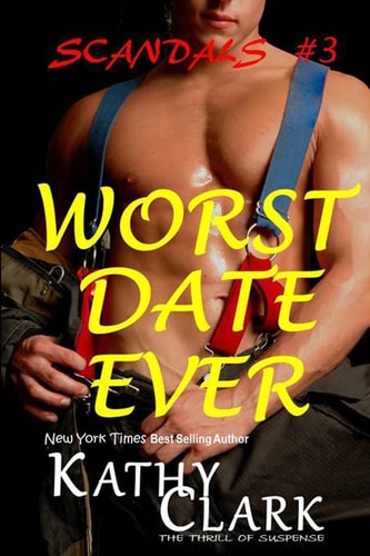 Worst Date Ever Scandals Book #3