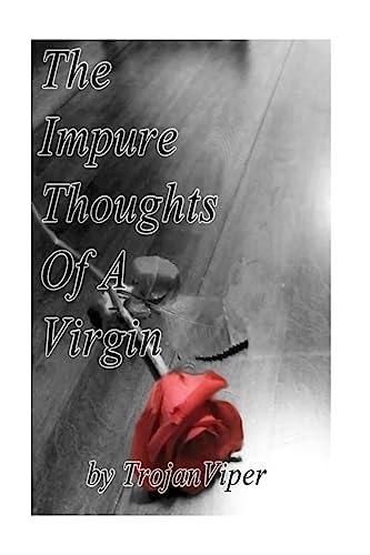 The Impure Thoughts Of A Virgin An Erotic Autobiography