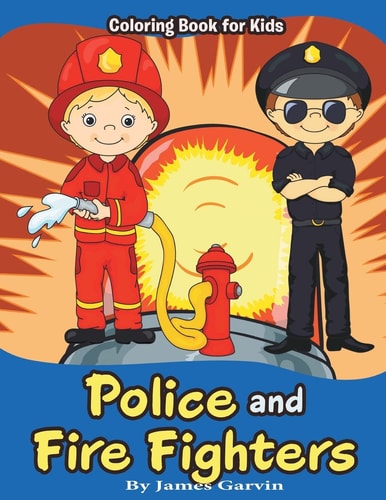 Police and Firefighters Kids Coloring Book