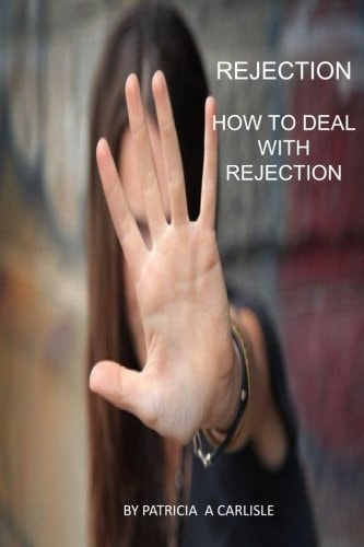 Rejection How To Deal with Rejection