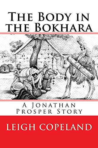 The Body in the Bokhara A Jonathan Prosper Story