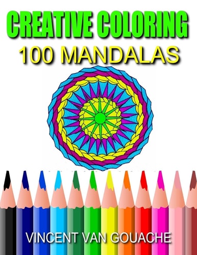 Creative Coloring 100 Mandalas