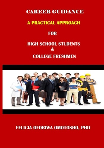 CAREER GUIDANCE a PRACTICAL APPROACH for High School Students and College Freshmen