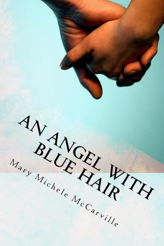 An Angel with Blue Hair A Story of Bone Marrow Donation