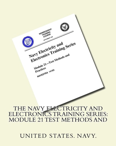 The Navy Electricity and Electronics Training Series Module 21 Test Methods And