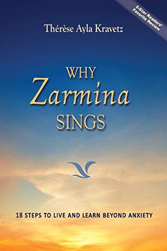 Why Zarmina Sings 18 Steps to Live and Learn Beyond Anxiety