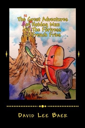 The Great Adventures of Hotdog Man #3 The Fortress of French Fries