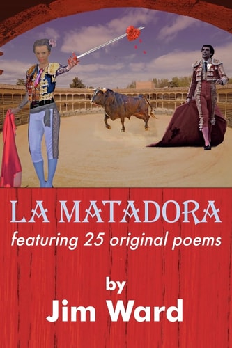 La Matadora Featuring 25 Original Poems