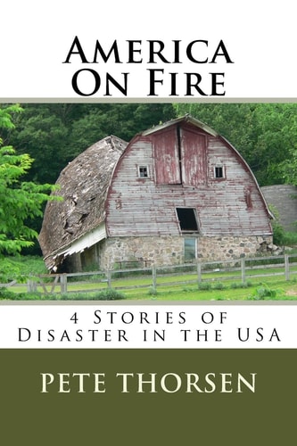 America On Fire 4 Stories of Disaster in the USA