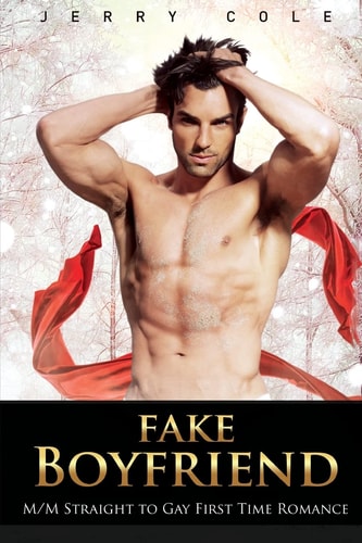Fake Boyfriend M/M Straight to Gay First Time Romance