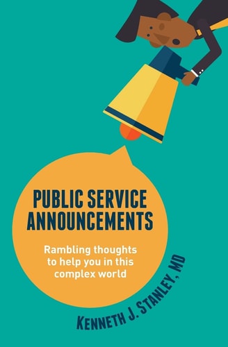 Public Service Announcements Rambling Thoughts to Help You in this Complex World