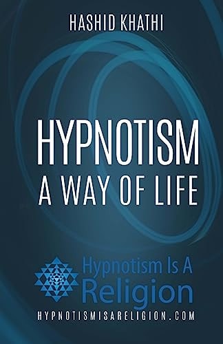 Hypnotism A Way of Life