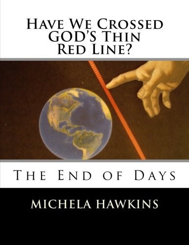 Have We Crossed GOD's Thin Red Line?