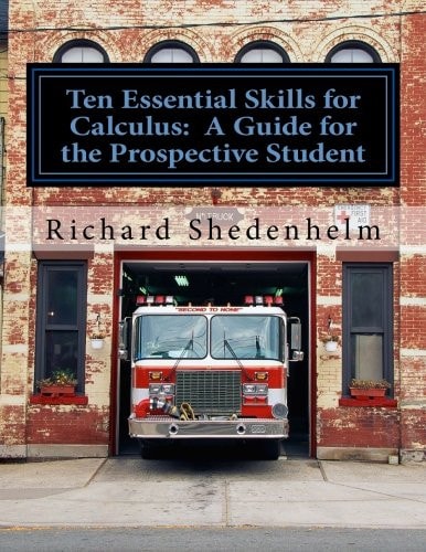Ten Essential Skills for Calculus A Guide for the Prospective Student