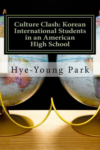 Culture Clash: Korean International Students in an American High School English Language Only!