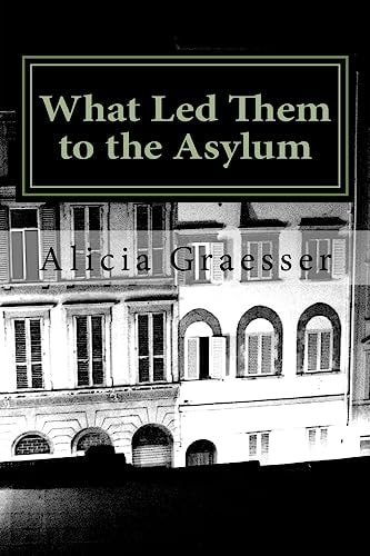 What Led Them to the Asylum Tales of the Hoarde