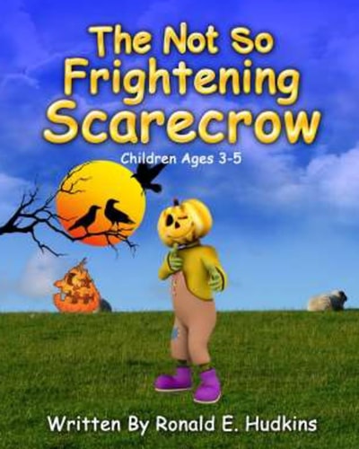 The Not So Frightening Scarecrow Children Ages 3-5