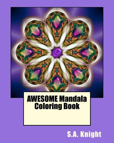 AWESOME Mandala Coloring Book Fun Mandala Shapes Coloring Book... Fun for All Ages!