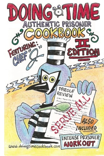 Cookbook Doing Time Authentic Prisoner Second Edition