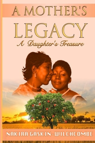 A Mother's Legacy - a Daughter's Treasure