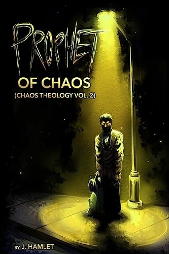 Prophet of Chaos Chaos Theology, Vol. 2