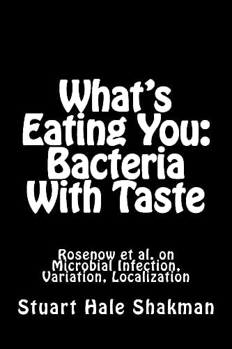 What's Eating You Bacteria With Taste: Rosenow Et Al. on Microbial Infection, Variation, Localization