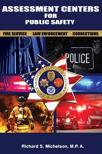 Assessment Centers for Public Safety Fire Service, Law Enforcement and Corrections