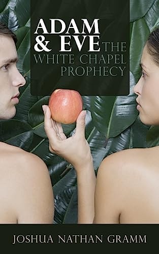 Adam and Eve The White Chapel Prophecy