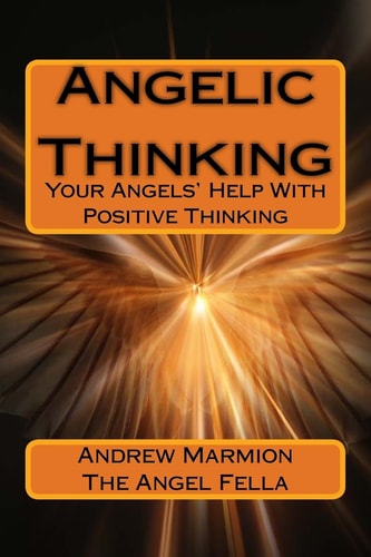Angelic Thinking Your Angels Help With Positive Thinking
