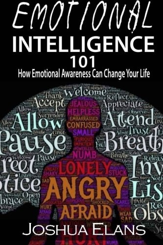 Emotional Intelligence 101 How Emotional Awareness Can Change Your Life