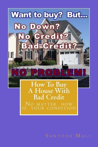 How to Buy a House with Bad Credit Preparing for Getting Second Loan...