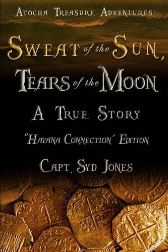 Atocha Treasure Adventures Sweat of the Sun, Tears of the Moon: Havana Connection Edition