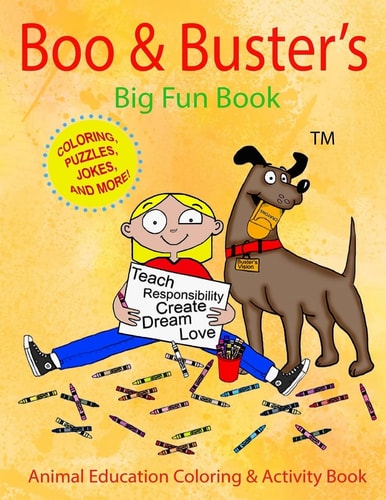 Boo and Buster's Big Fun Book! Animal Education Coloring and Activity Book!