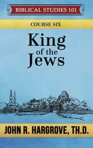 King of the Jews A Study of Matthew