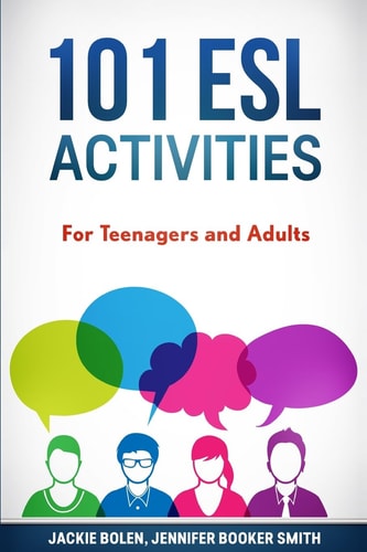 101 ESL Activities For Teenagers and Adults