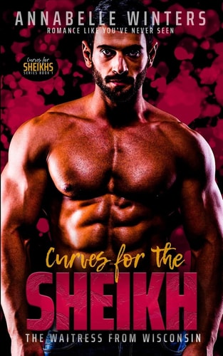 Curves for the Sheikh A Royal Billionaire Romance Novel