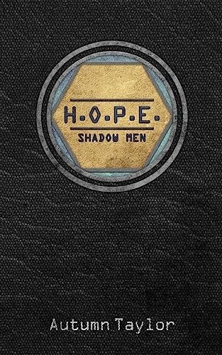 H. O. P. E. Shadow Men