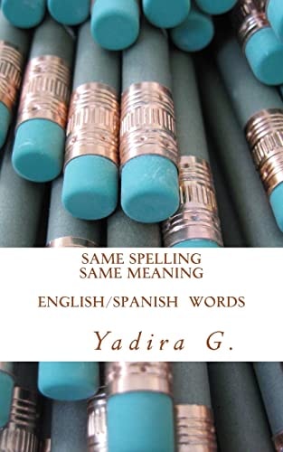 Same Spelling Same Meaning English/Spanish Words