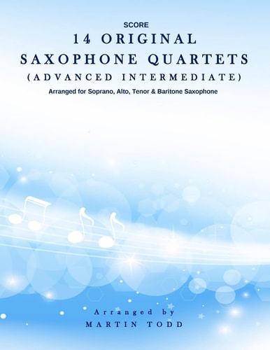14 Original Saxophone Quartets (Advanced Intermediate) Score