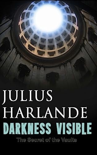 Darkness Visible The Secret of the Vaults
