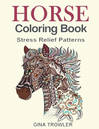 Horse Coloring Book Coloring Stress Relief Patterns for Adult Relaxation - Best Horse Lover Gift