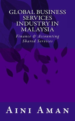 Global Business Services Industry in Malaysia With a Focus on Finance and Accounting Shared Services