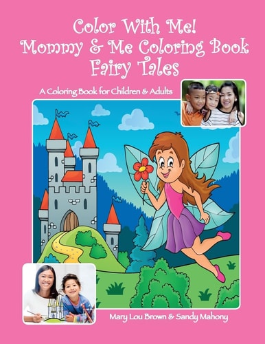 Color With Me! Mommy & Me Coloring Book Fairy Tales