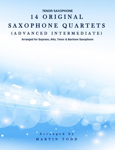 14 Original Saxophone Quartets (Advanced Intermediate) Tenor Saxophone