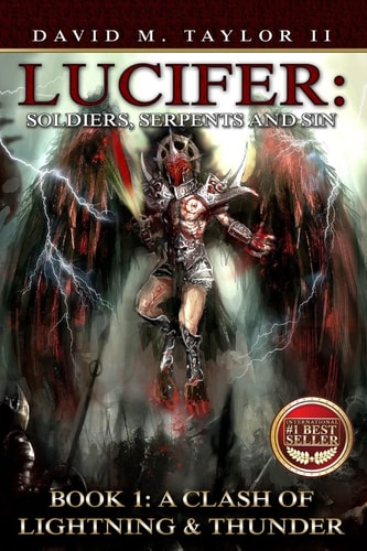 Lucifer Soldiers, Serpents, and Sin: Book 1: a Clash of Lightning and Thunder