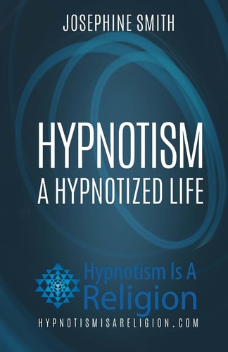 Hypnotism A Hypnotized Life