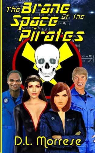 The Brane of the Space Pirates A Science Fiction Adventure