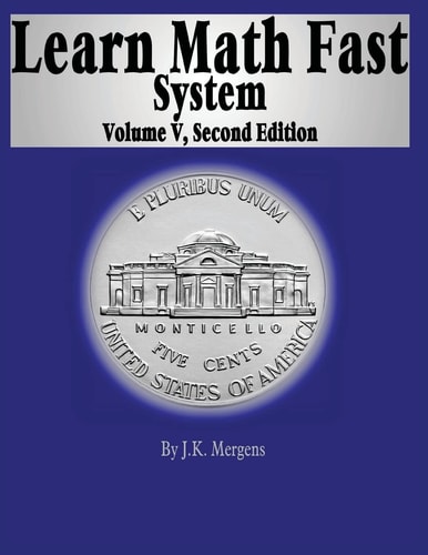 Learn Math Fast System Volume 5 Algebra 1